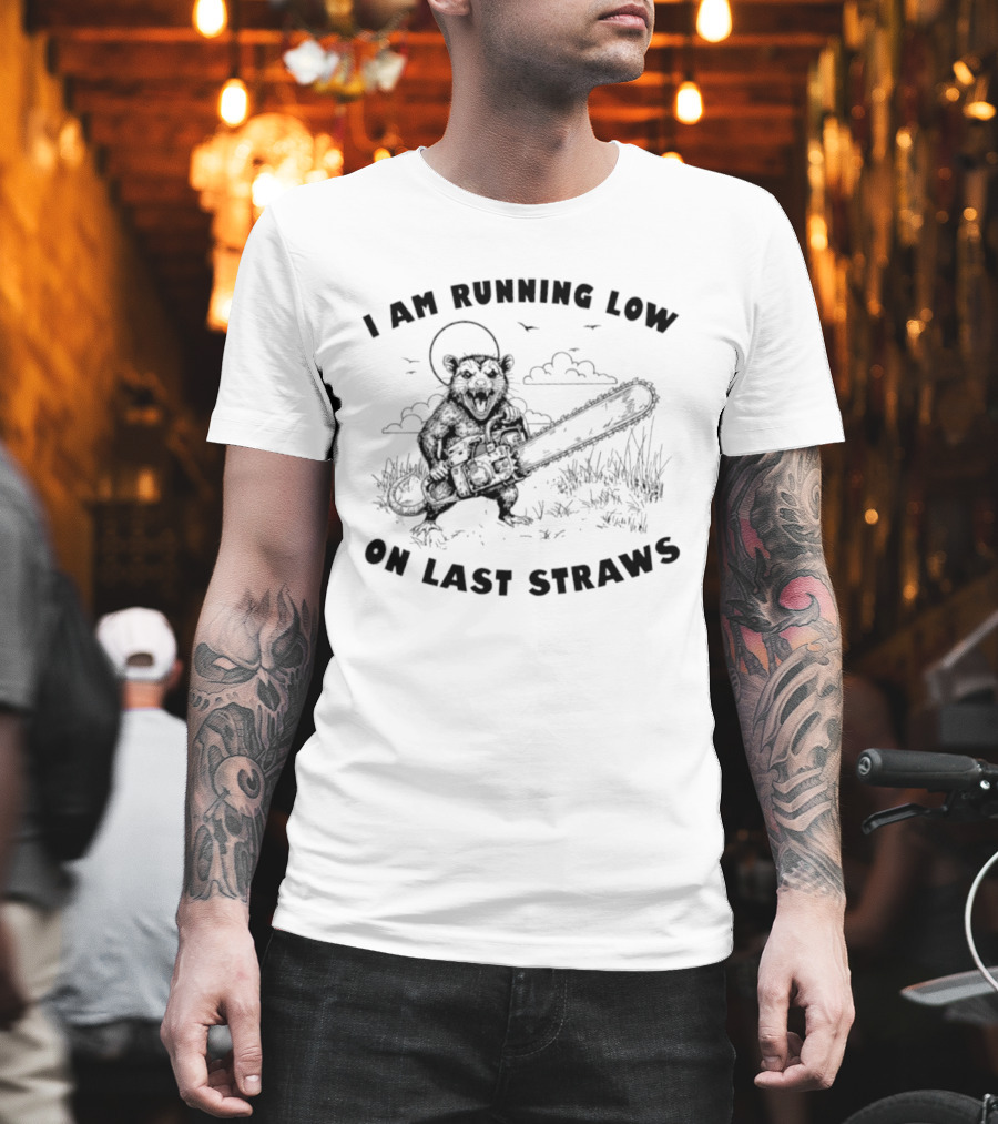 I Am Running Low On Last Straws Opossum Chainsaw Wild Nature Scene T-Shirt