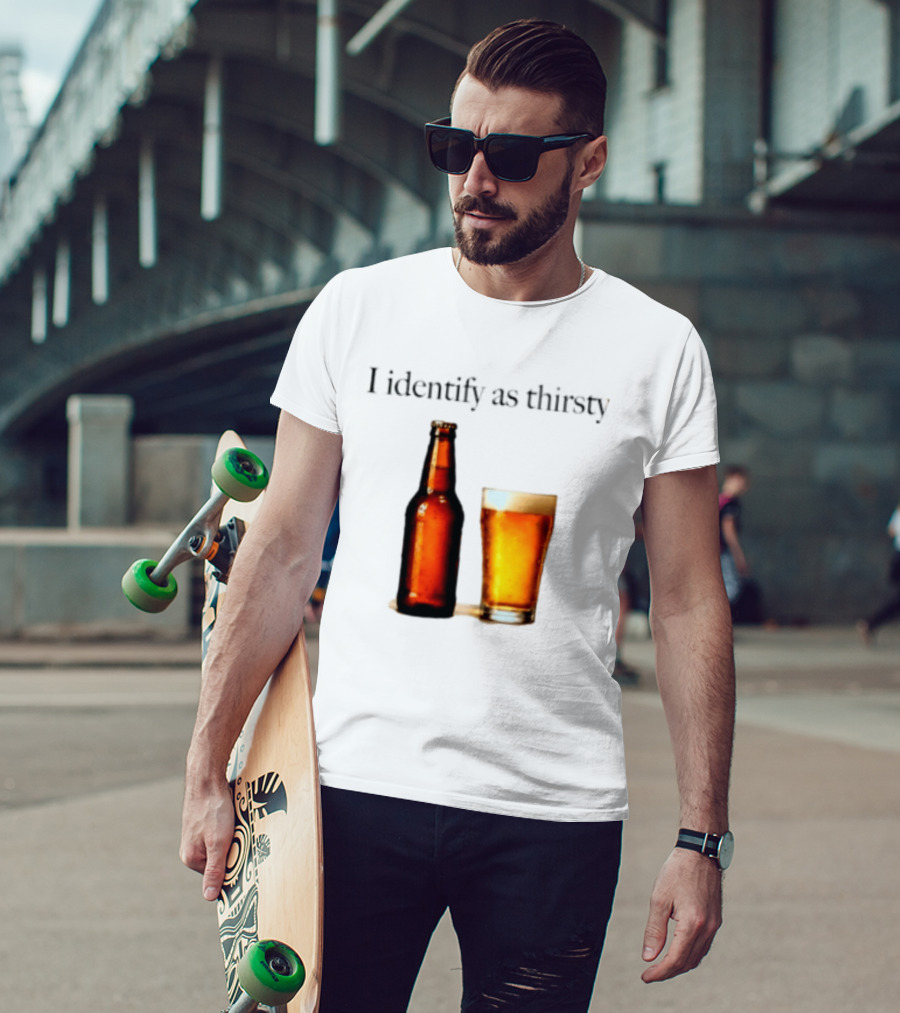 I Identify As Thirsty Beer Drinking Bottle And Glass T-Shirt