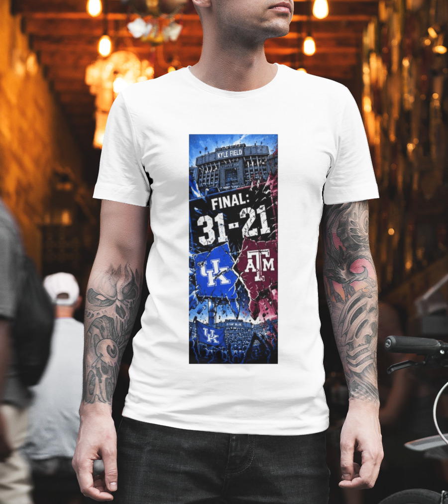 Kyle Field Final 31 21 Kentucky Wildcats Vs Texas A&M Aggies 2026 NCAA Victory T-Shirt