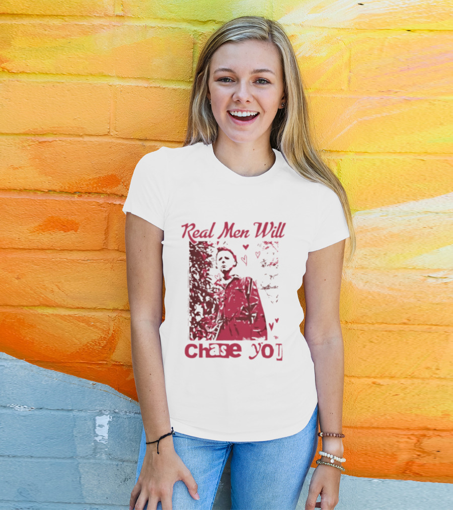 Real Men Will Chase You Michael Myers Halloween Hearts T-Shirt
