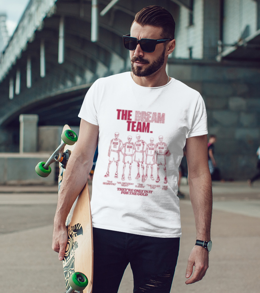 The Dream Team Grateful Dead Only In It For The Gold T-Shirt