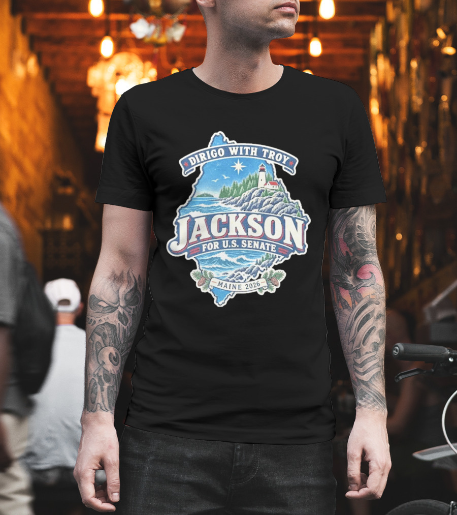 Dirigo With Troy Jackson Maine 2026 U.S. Senate Lighthouse And Pinecones T-Shirt