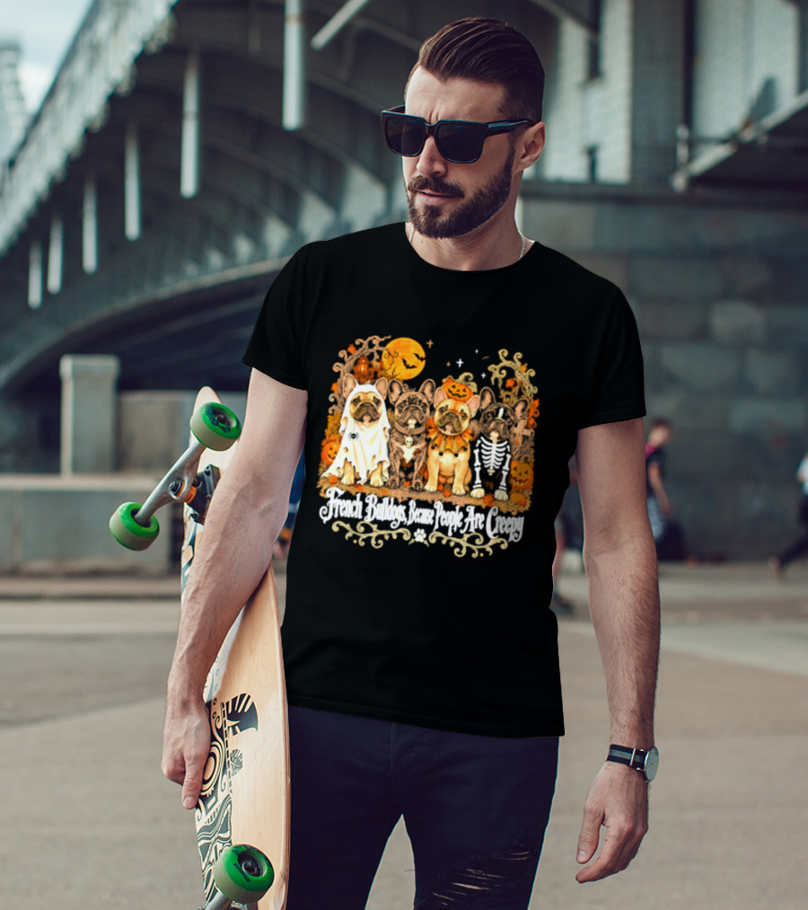 French Bulldogs People Are Creepy Halloween Pumpkin Skeleton Ghost T-Shirt