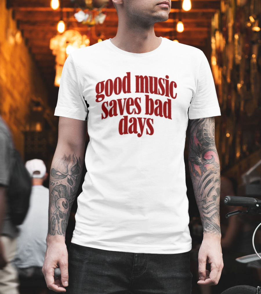 Good Music Saves Bad Days Mental Health Awareness T-Shirt