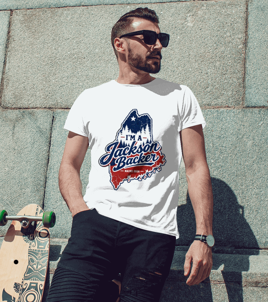 I'm A Jackson Backer Maine 2026 Forest And Star State Map T-Shirt