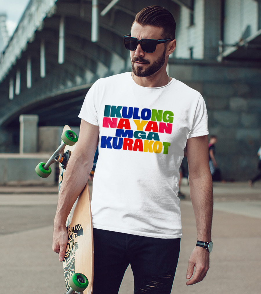 Ikulong Na Yan Mga Kurakot Colorful Block Letter T-Shirt