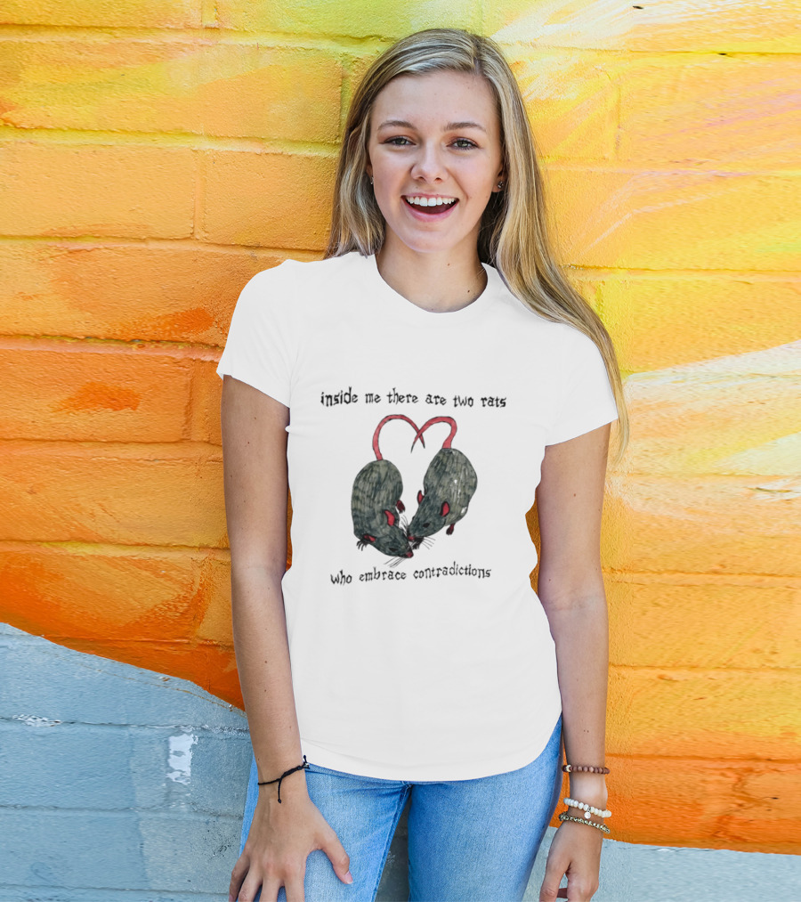 Inside Me There Are Two Rats Embrace Contradictions T-Shirt