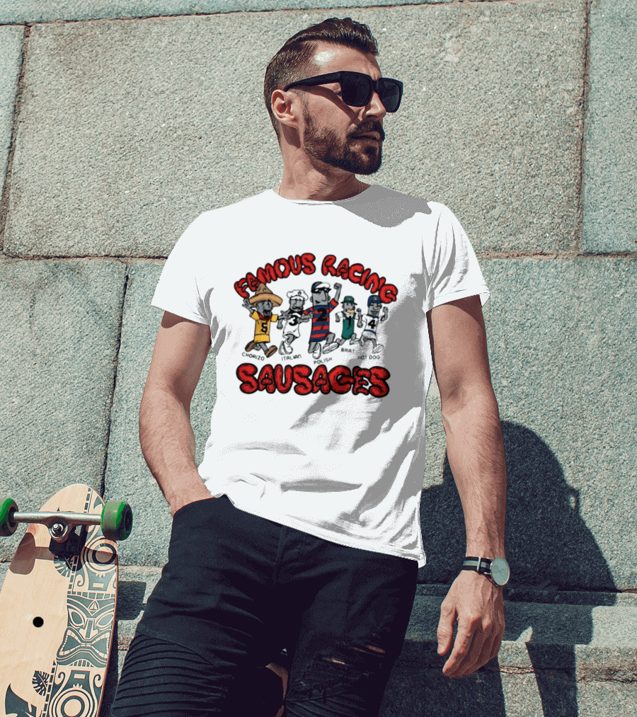 Famous Racing Sausages Chorizo Italian Polish Brat Hot Dog T-Shirt