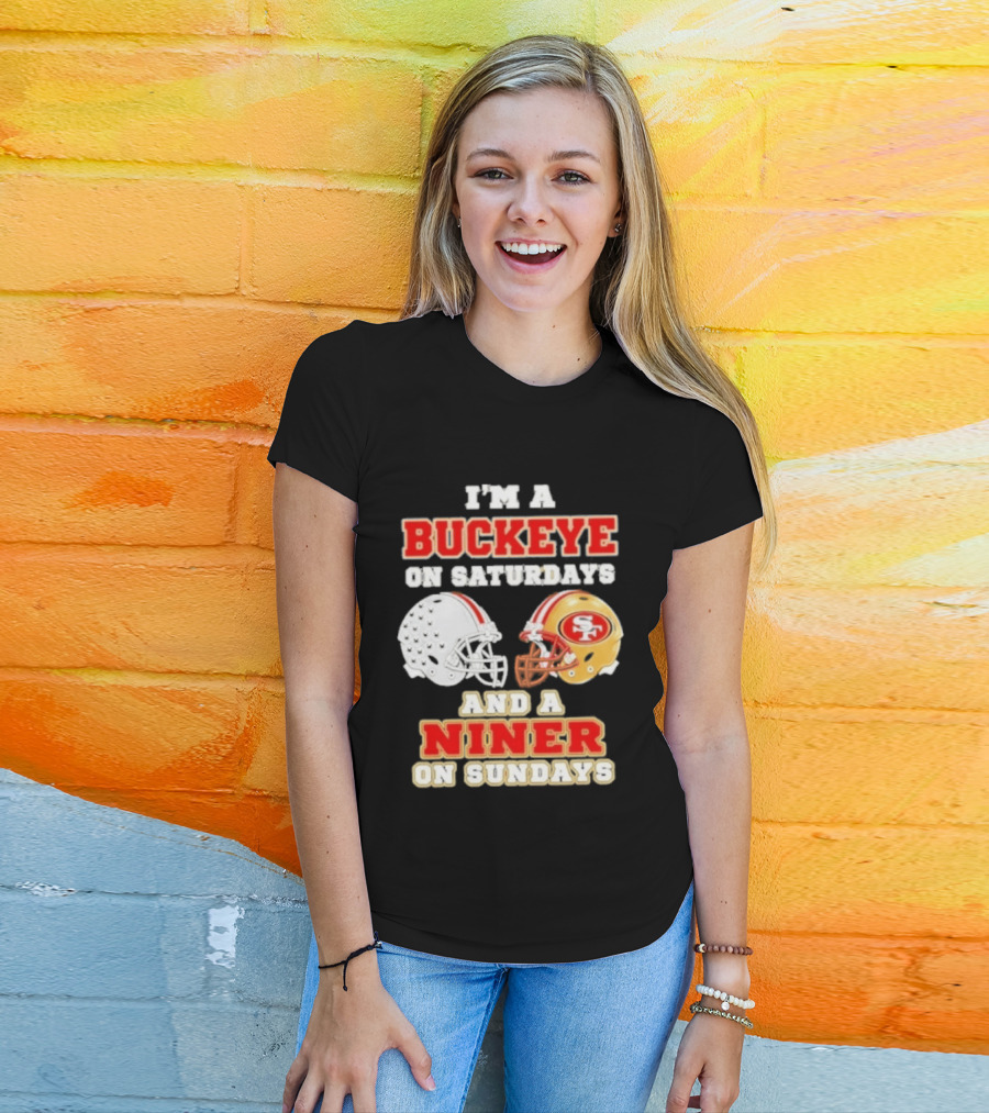I'm A Buckeye On Saturdays And A Niner On Sundays Football Helmets T-Shirt