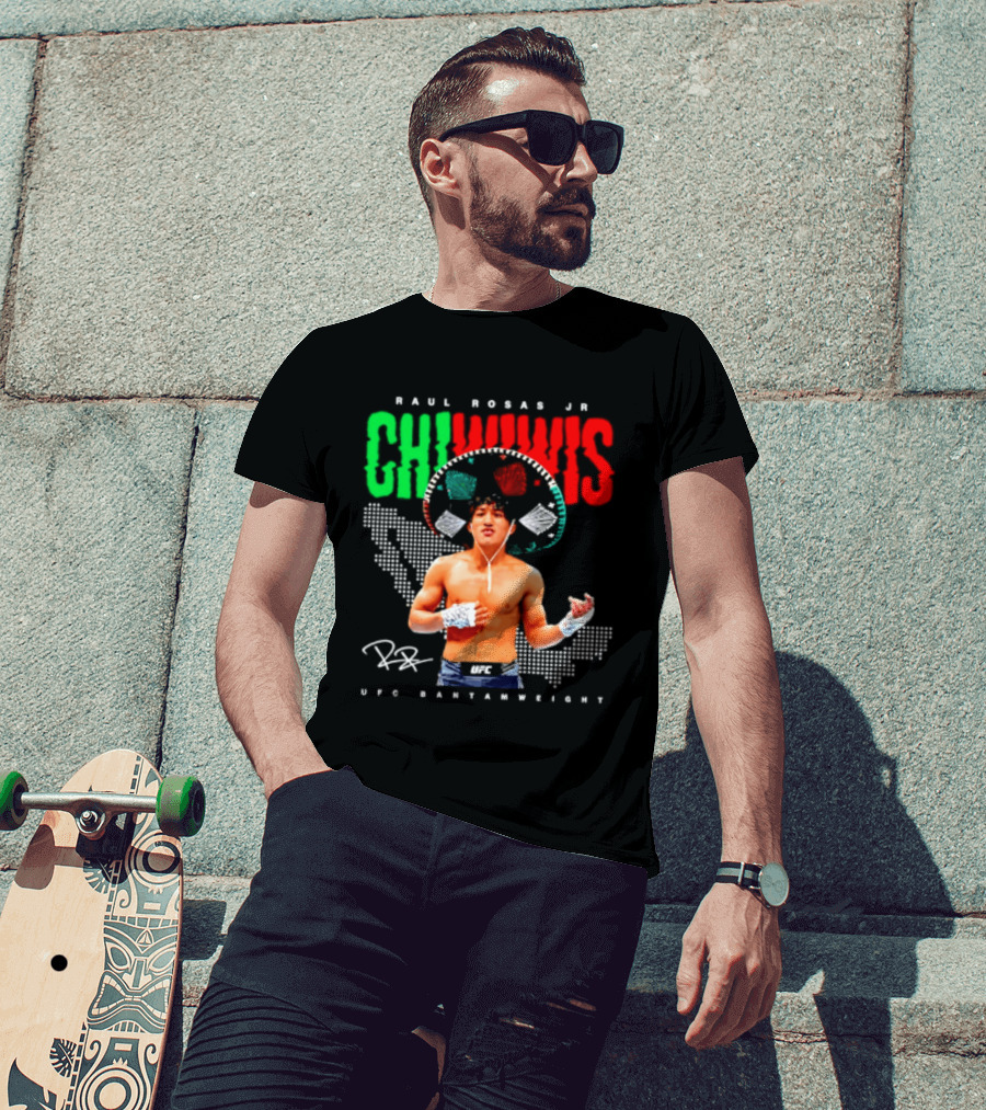 Raúl Rosas Jr Chiwiwis UFC Bantamweight Signature Mexican Flag T-Shirt