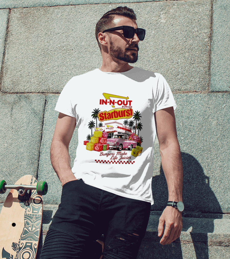 In N Out Burger Starburst Collaboration Burgers Make Life Juicier T-Shirt