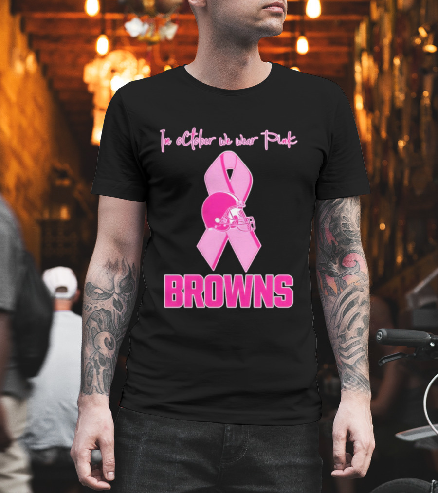 Cleveland Browns In October We Wear Pink Breast Cancer Awareness Football T-Shirt