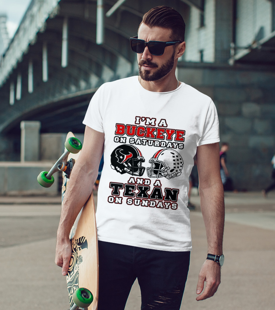 I'm A Buckeye On Saturdays And A Texan On Sundays Football Helmets T-Shirt