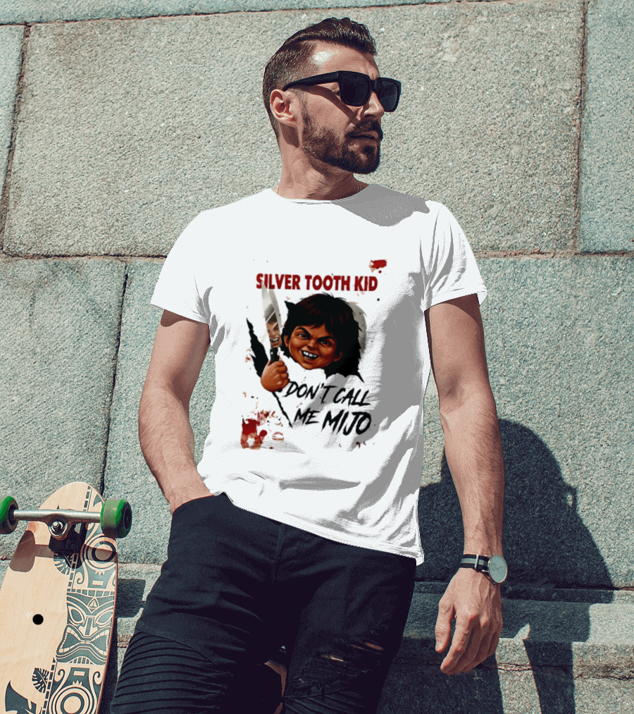 Silver Tooth Kid Don't Call Me Mijo Badass Mexicans Knife Wielding T-Shirt