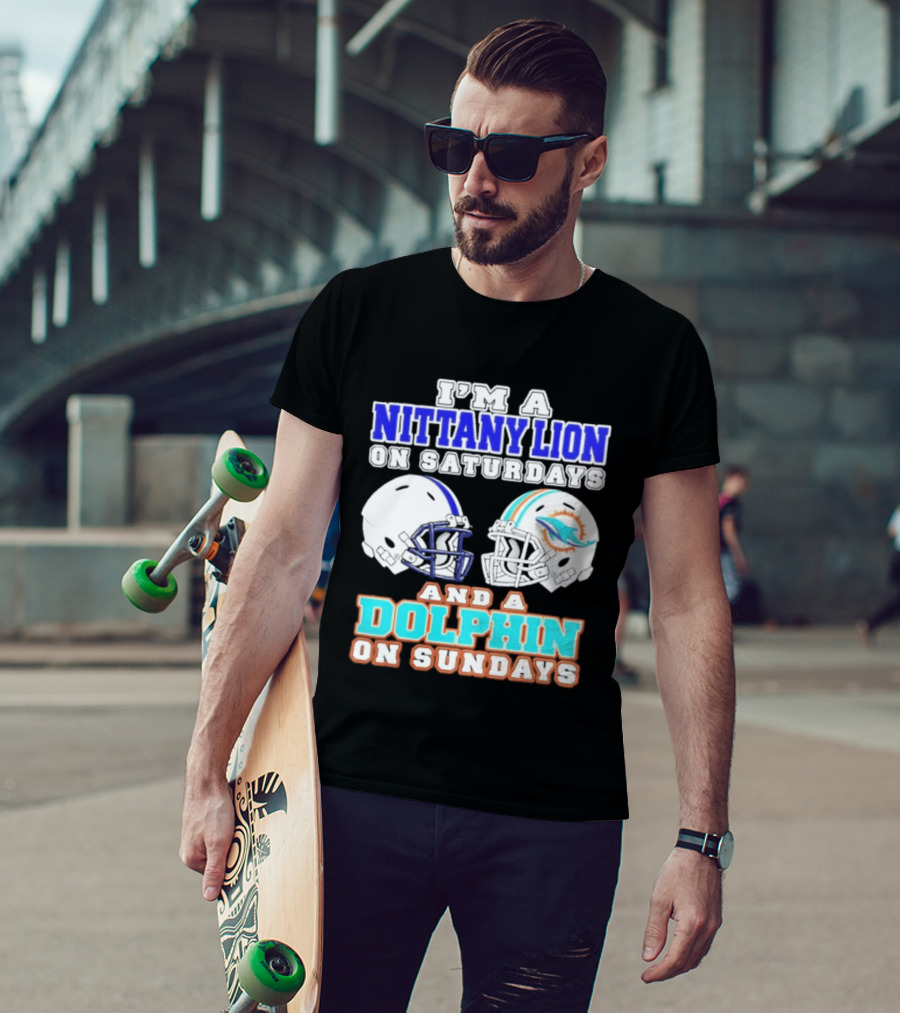 I'M A Nittany Lion On Saturdays And A Dolphin On Sundays T-Shirt
