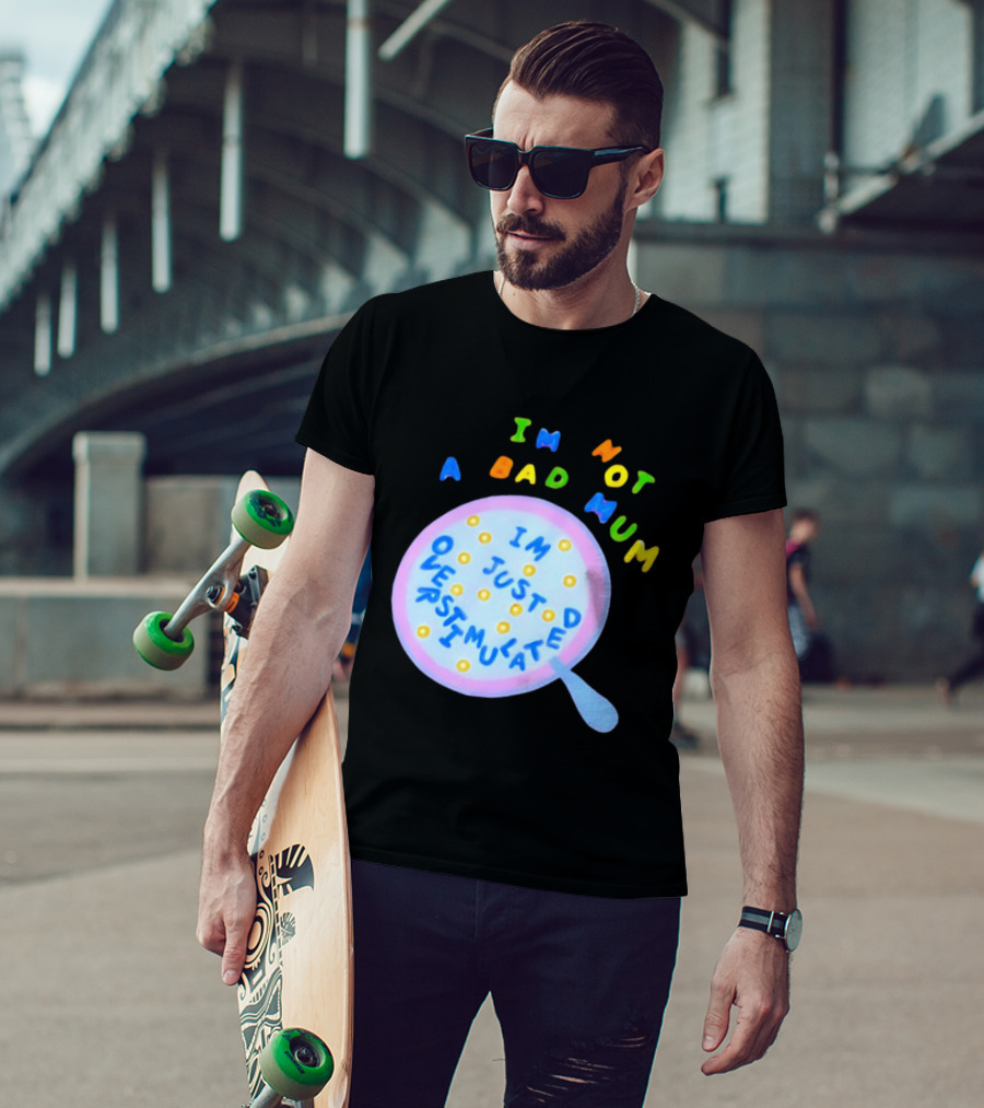 I'm Not A Bad Mum I'm Just Overstimulated Kid's Alphabet Cereal And Spoon T-Shirt