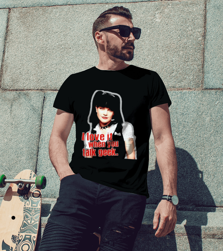 Pauley Perrette I Love It When You Talk Geek Fan Favorite T-Shirt
