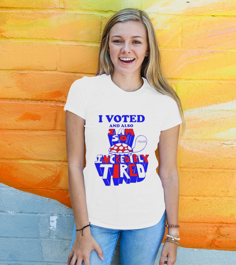 I Voted And Also I Am So Incredibly Tired Turtle T-Shirt
