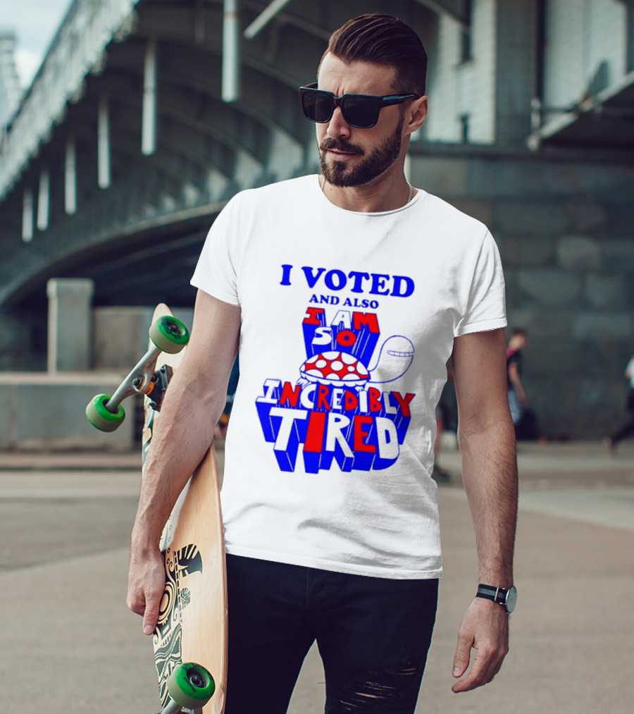I Voted And Also I Am So Incredibly Tired Turtle T-Shirt