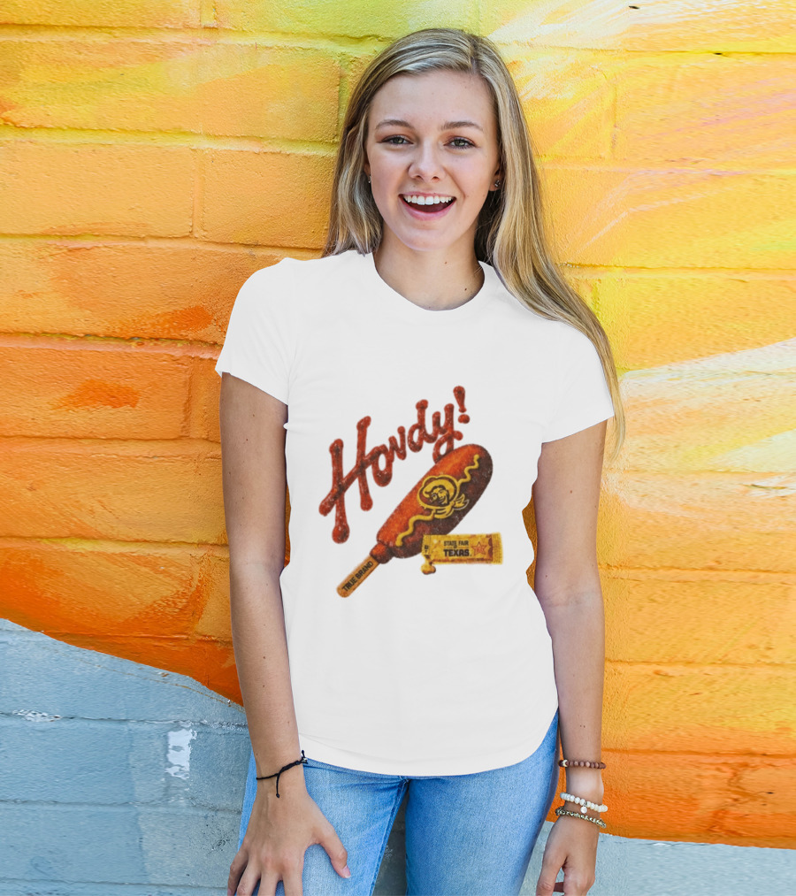 Howdy True Brand Corn Dog State Fair Texas T-Shirt
