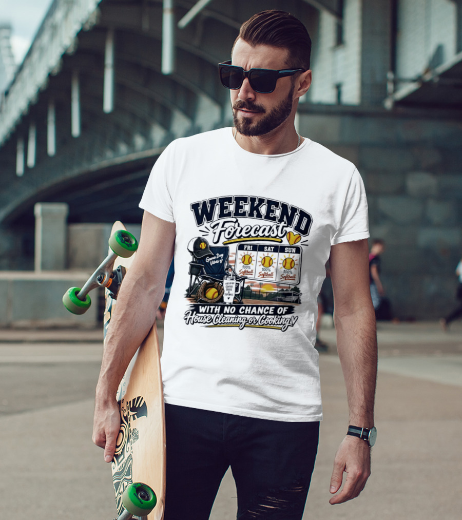 Weekend Forecast Softball With No Chance Of House Cleaning Or Cooking Mom T-Shirt