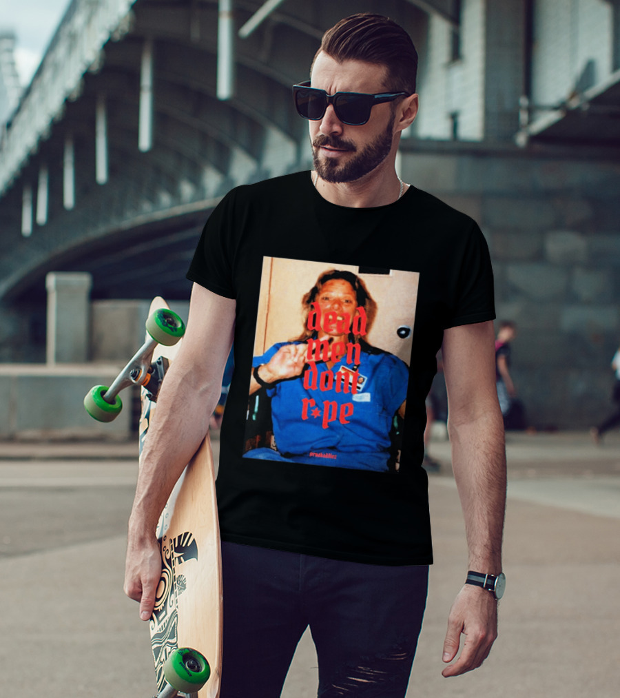 Aileen Wuornos Dead Men Don't Rape Red Text Blue Image T-Shirt