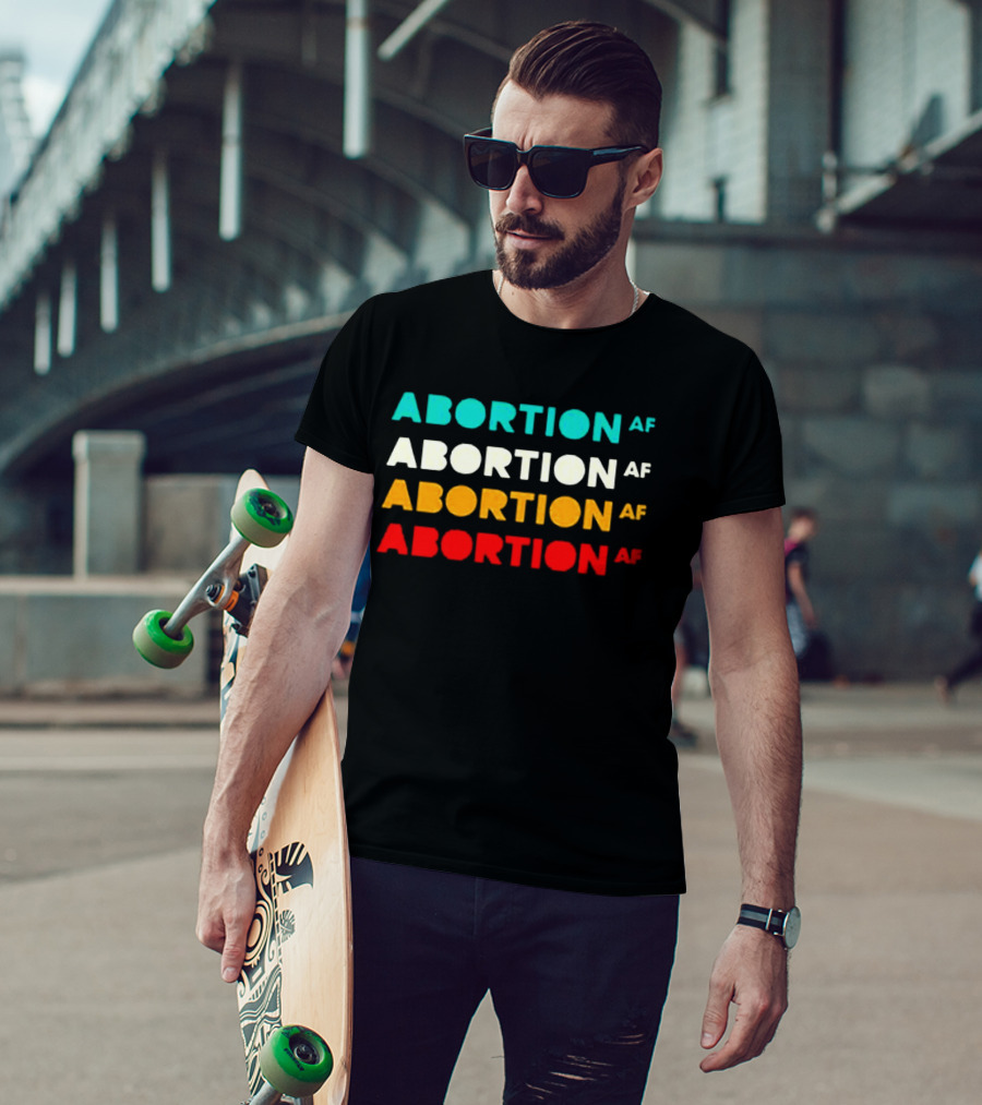 ABORTION AF Classic Reproductive Rights Feminist Pro Choice T-Shirt