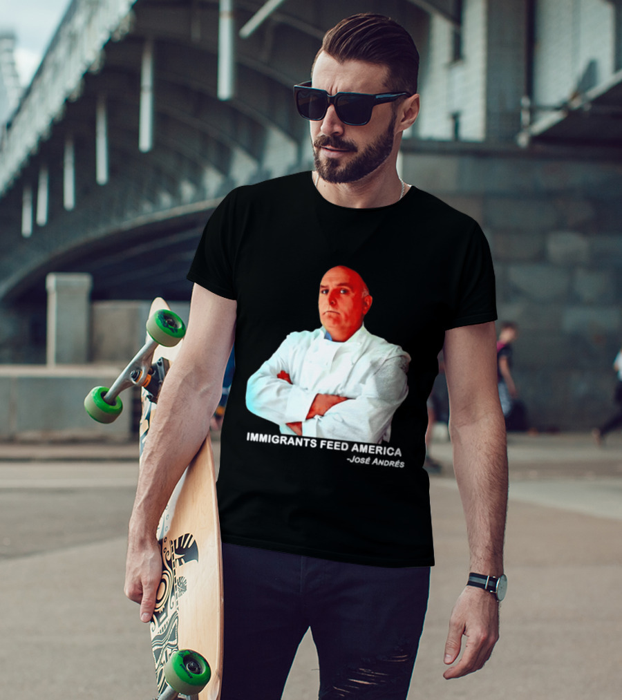 Immigrants Feed America José Andrés Chef T-Shirt
