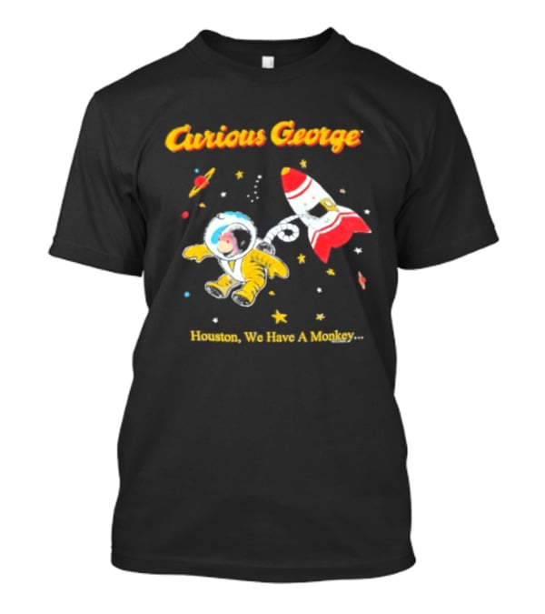 Curious George Astronaut Adventure Houston We Have A Monkey Space Rocket T-Shirt