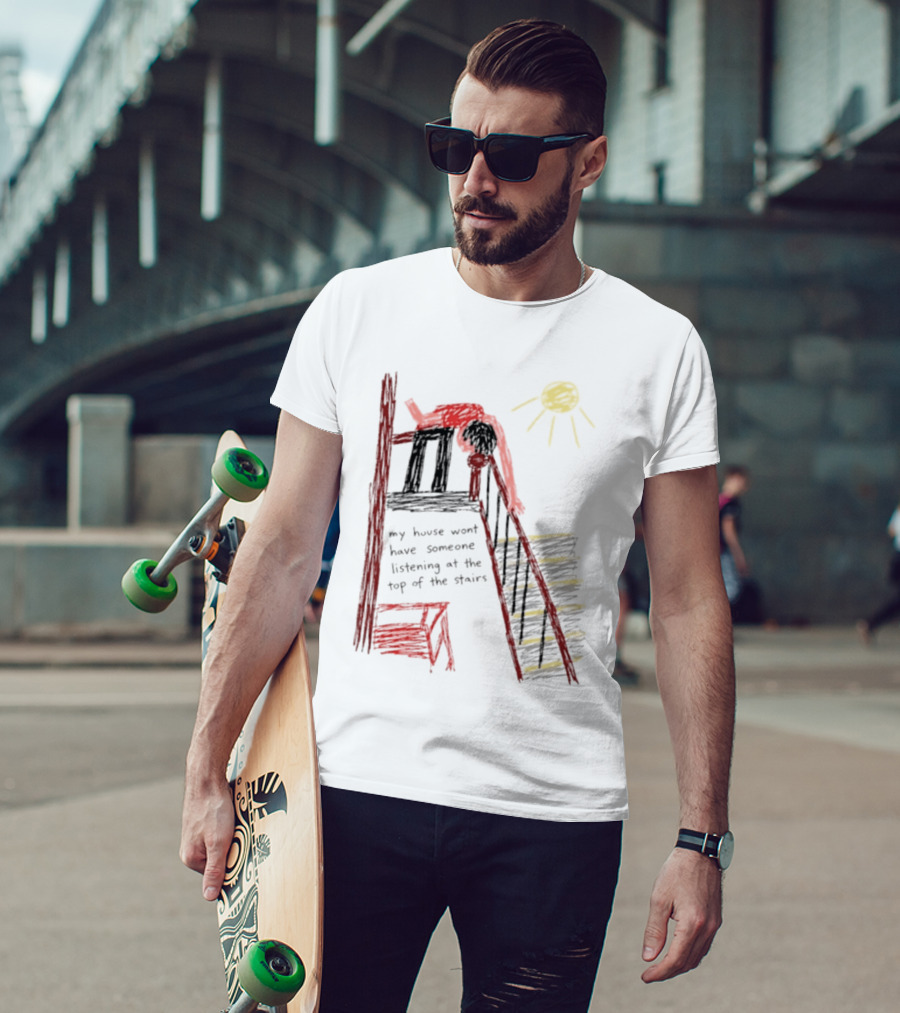 My House Wont Have Someone Listening At The Top Of The Stairs Drawing With Sun And Red Figure T-Shirt