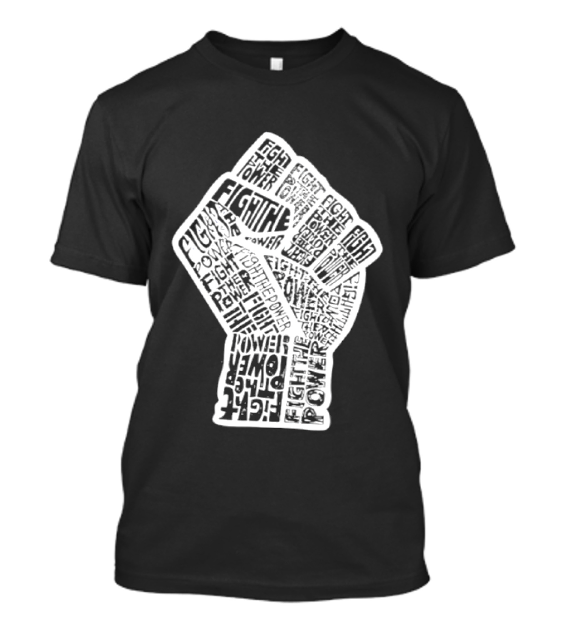 Fight The Power Fist Activism Social Justice Unity Stand Resist Change Empower T-Shirt