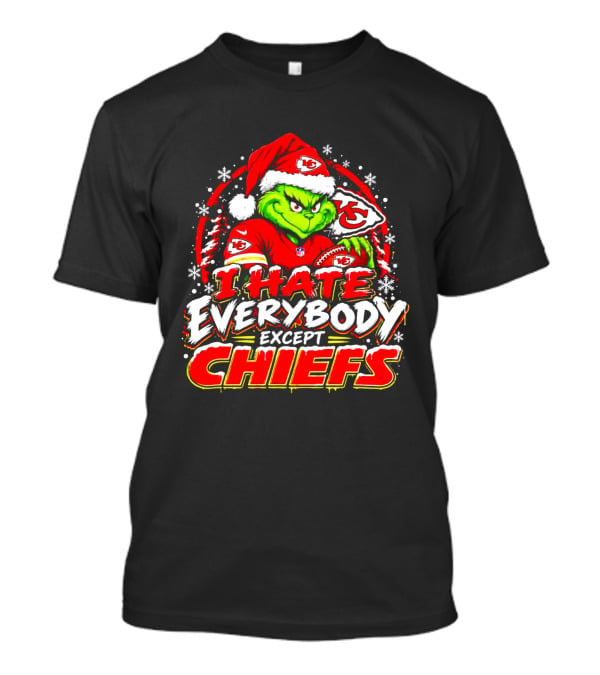 Kansas City Chiefs Grinch I Hate Everybody Except Chiefs Fans Christmas Holiday T-Shirt