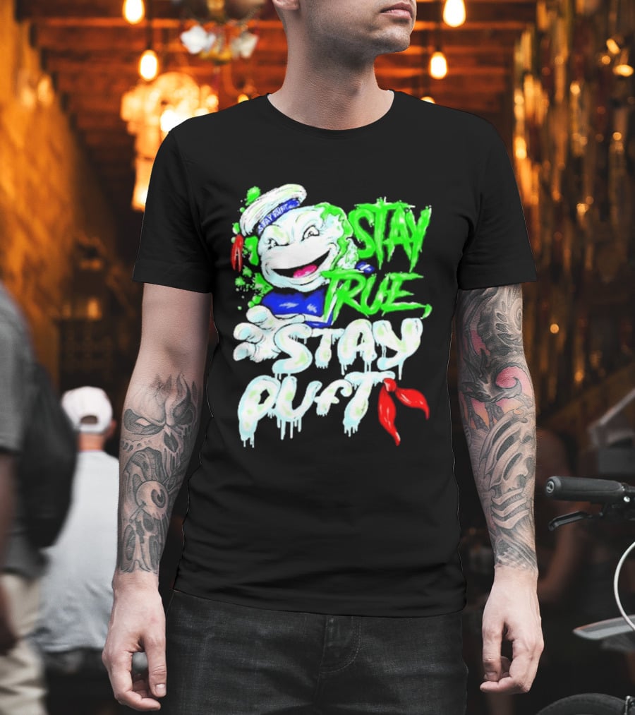 Stay True Stay Puft Ghostbusters 80s Movies Marshmallow Man T-Shirt