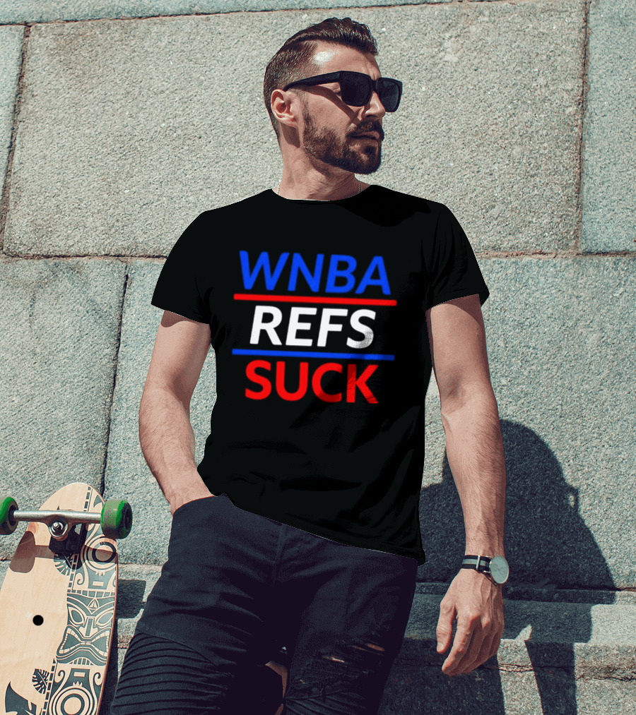 WNBA Refs Suck Basketball Referee Sports Controversy T-Shirt