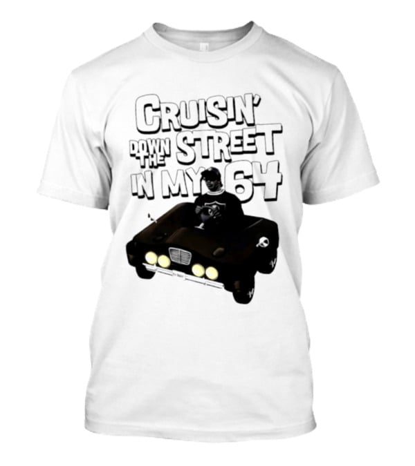 Cruisin' Down The Street In My 64 Car T-Shirt