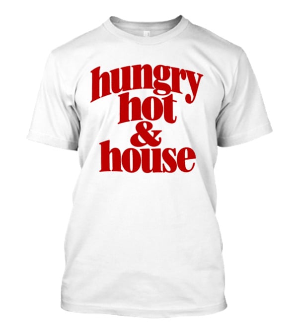Hungry Hot House Food Red T-Shirt
