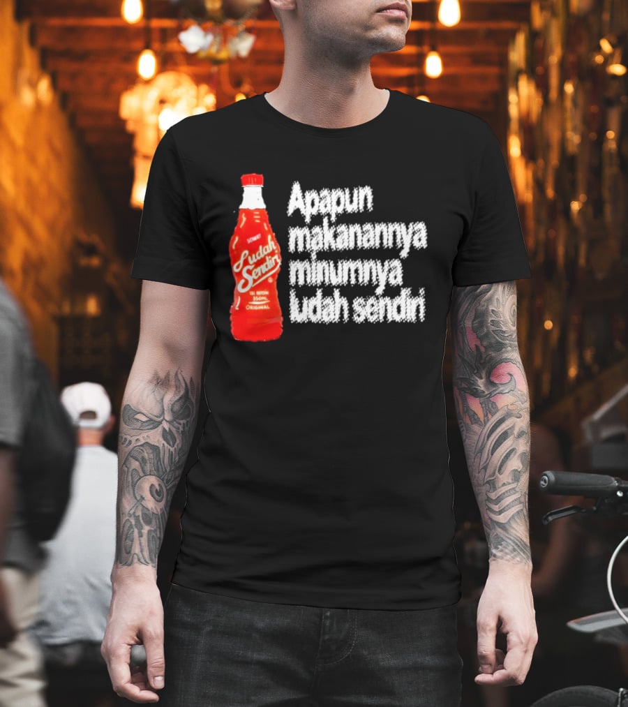 Sosok Minuman Seru Apapun Makanannya Minumnya Ludah Sendiri Original 350ml T-Shirt