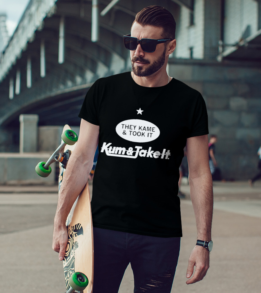 They Kame And Took It Kum And Take It Star Oval T-Shirt
