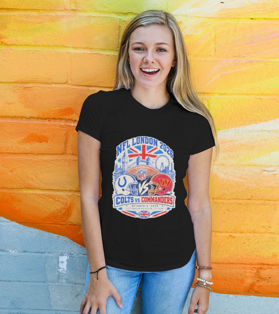 NFL London 2026 Colts Vs Commanders October 4 Tottenham Hotspur Stadium England T-Shirt