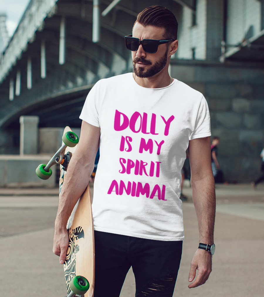Dolly Is My Spirit Animal Pink T-Shirt