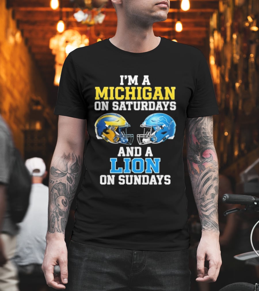 I'm A Michigan On Saturdays And A Lion On Sundays Football Helmet T-Shirt
