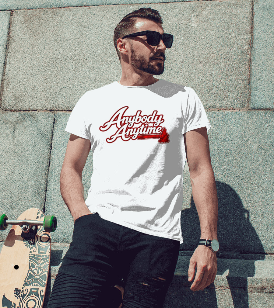 Anybody Anytime MLB Atlanta Braves Baseball T-Shirt