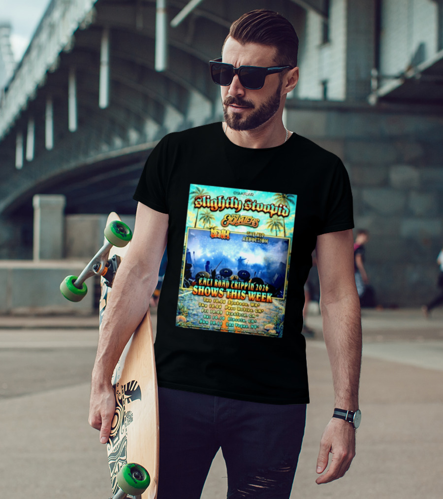 Slightly Stoopid The Elovaters Denm The Hip Abduction Cali Road Trippin 2026 Shows This Week Spokane Paso Robles Stanford Lincoln Las Vegas T-Shirt