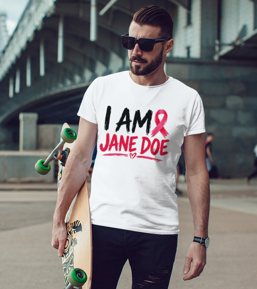 I Am Jane Doe Pink Ribbon Heart Awareness T-Shirt