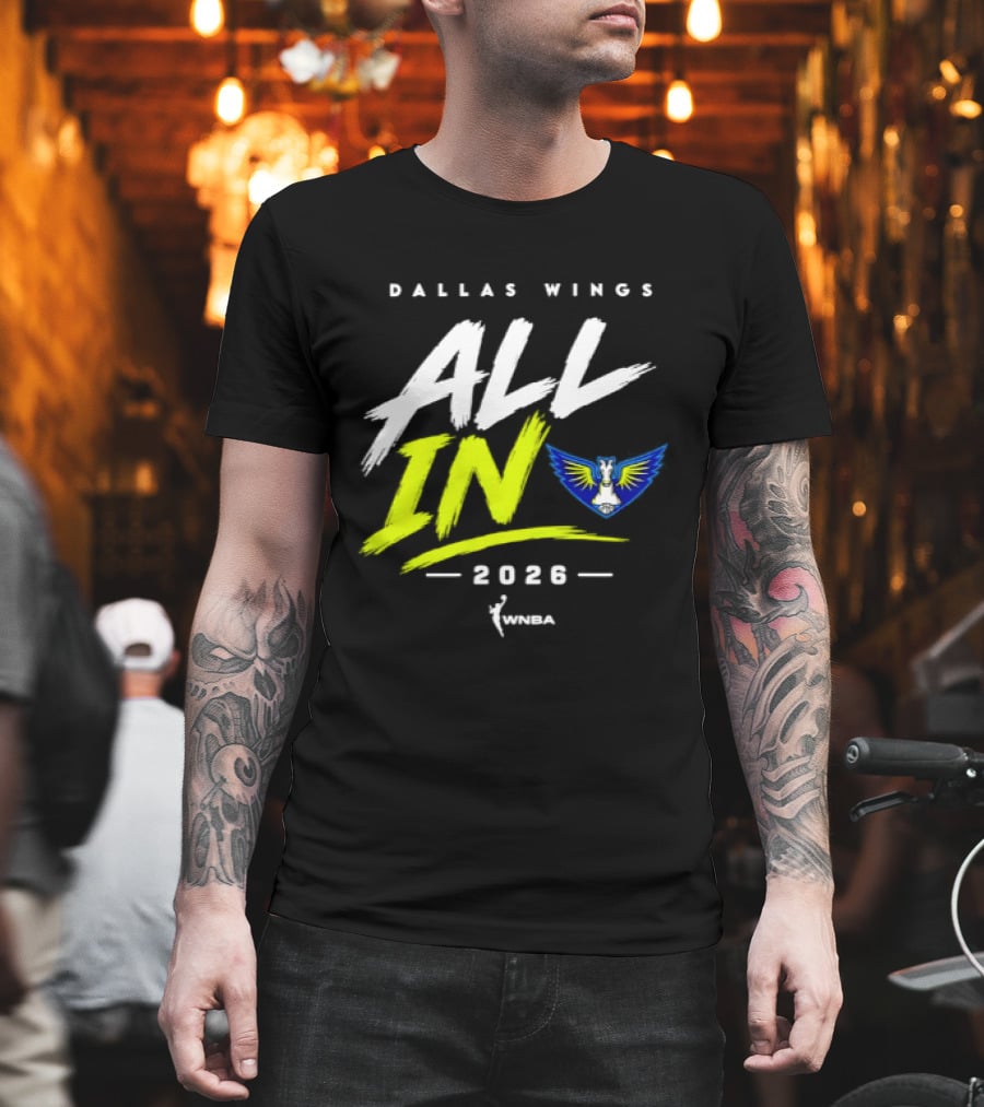 Dallas Wings WNBA All In 2026 Logo And Team Branding T-Shirt