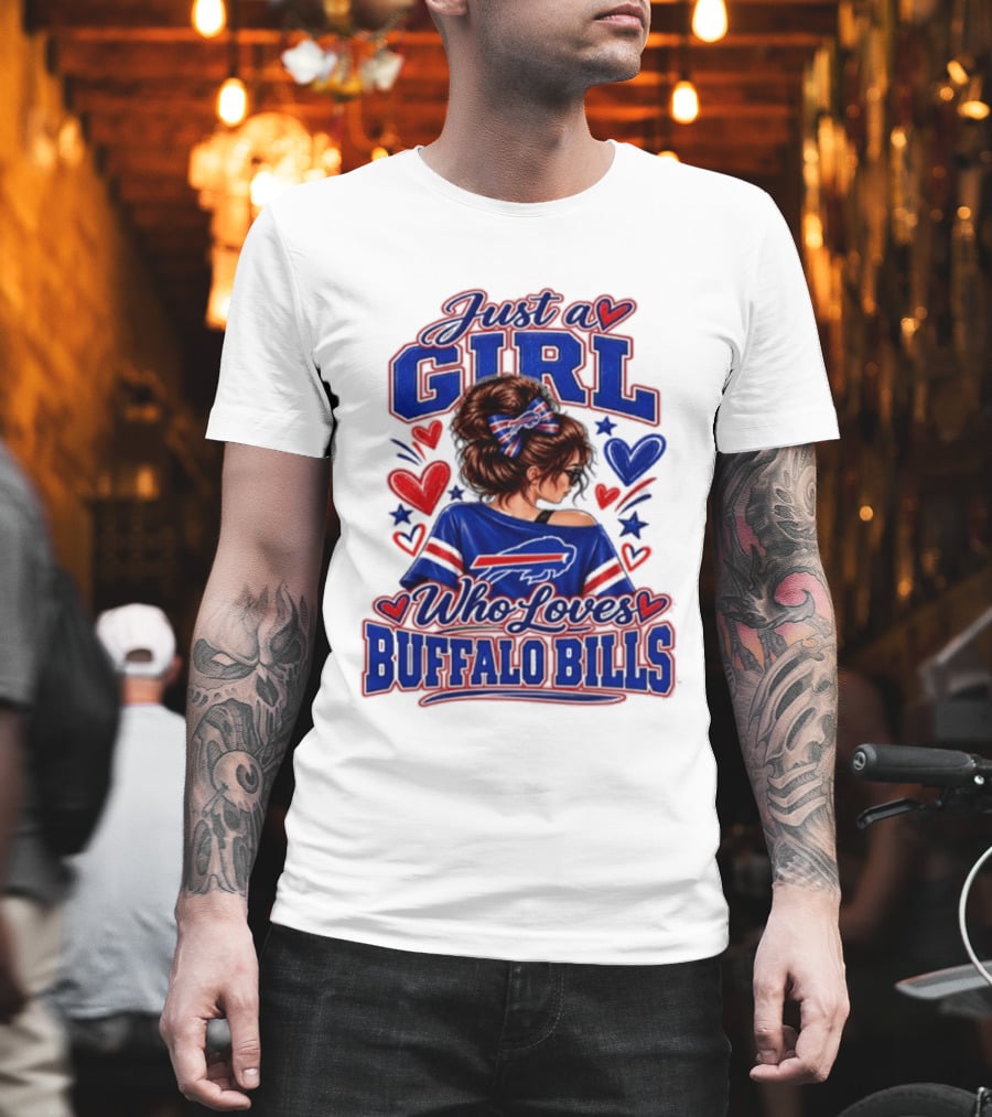 Just A Girl Who Loves Buffalo Bills T-Shirt