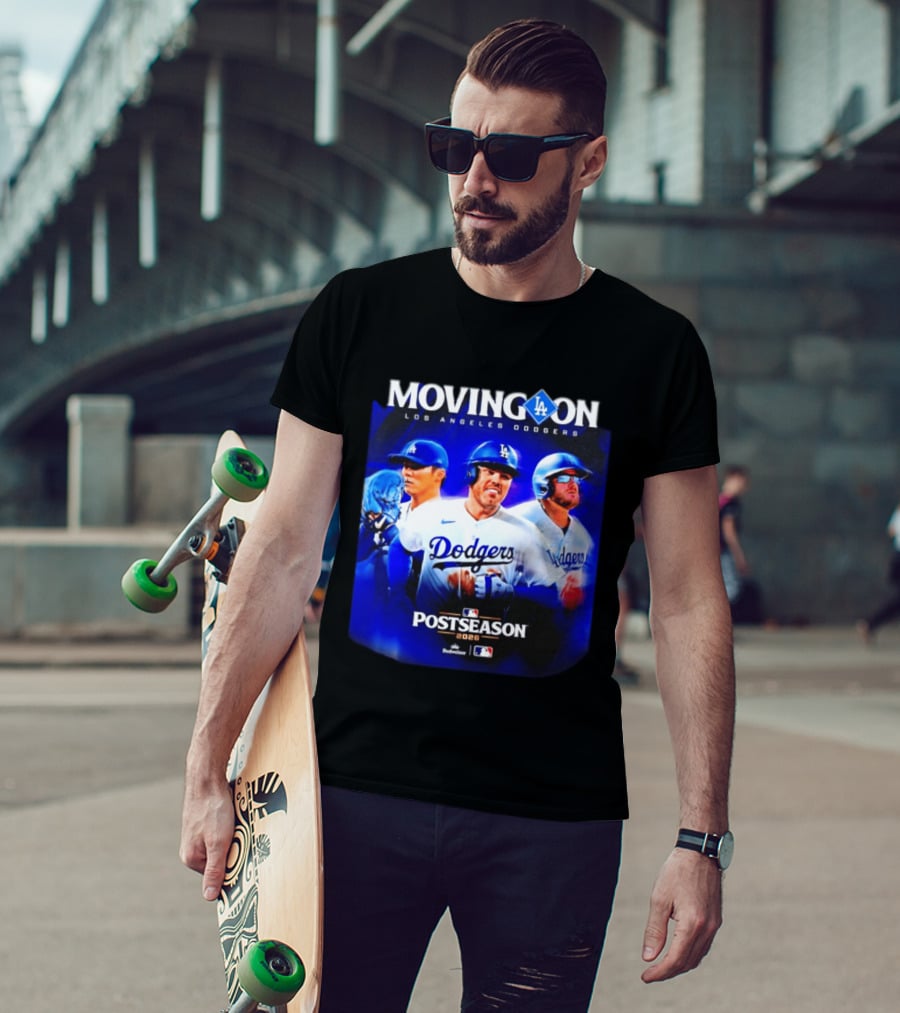 Moving On Los Angeles Dodgers Postseason 2026 MLB Fan T-Shirt