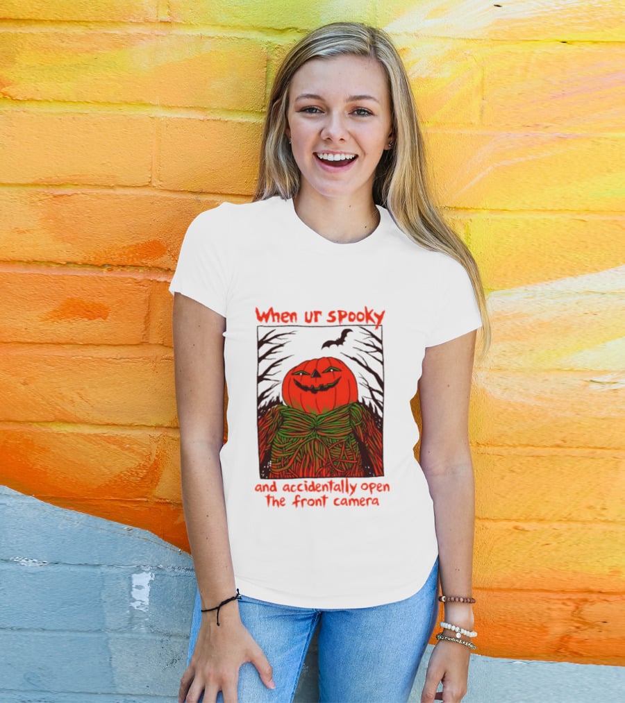 When Ur Spooky Pumpkin Head And Accidentally Open The Front Camera Halloween Humor T-Shirt