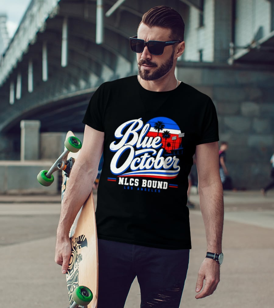 Blue October NLCS Bound Los Angeles Dodgers 2026 T-Shirt