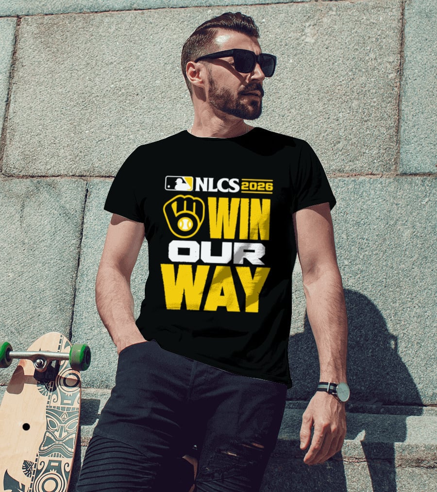 Milwaukee Brewers NLCS Win Our Way Baseball 2026 T-Shirt